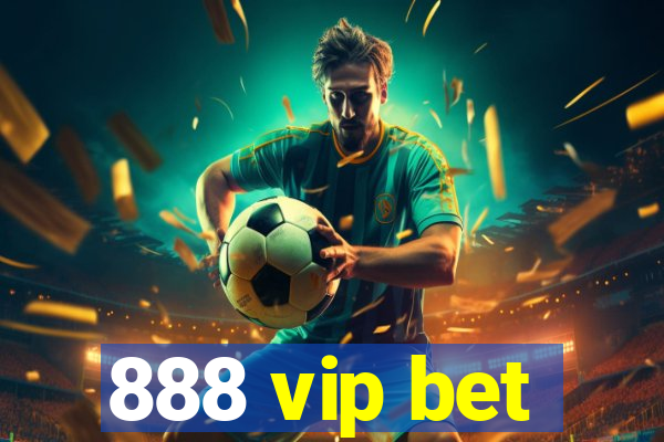 888 vip bet